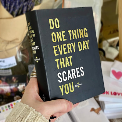 Do One Thing Every Day That Scares You Journal